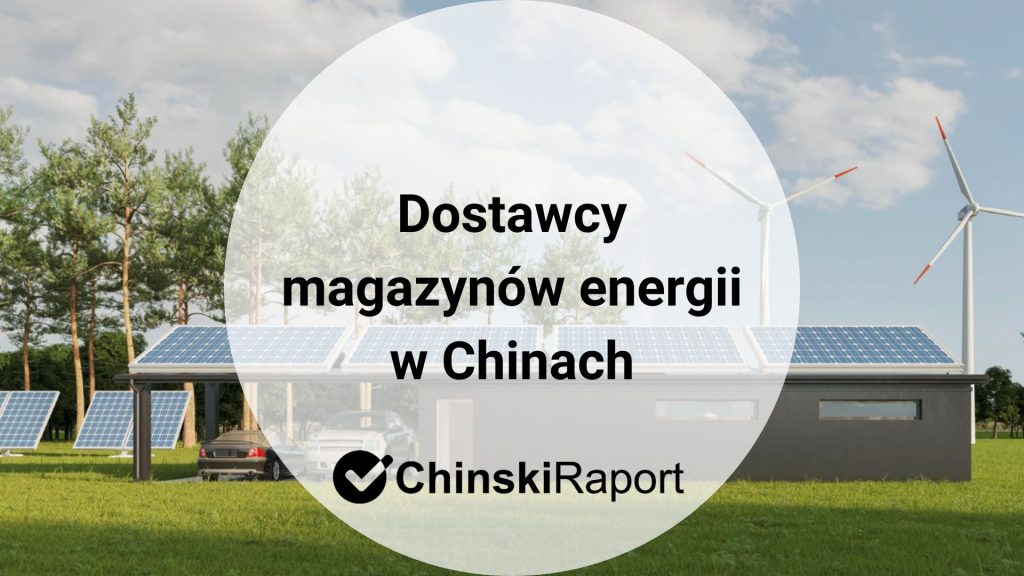 Dostawcy magazynów energii w Chinach