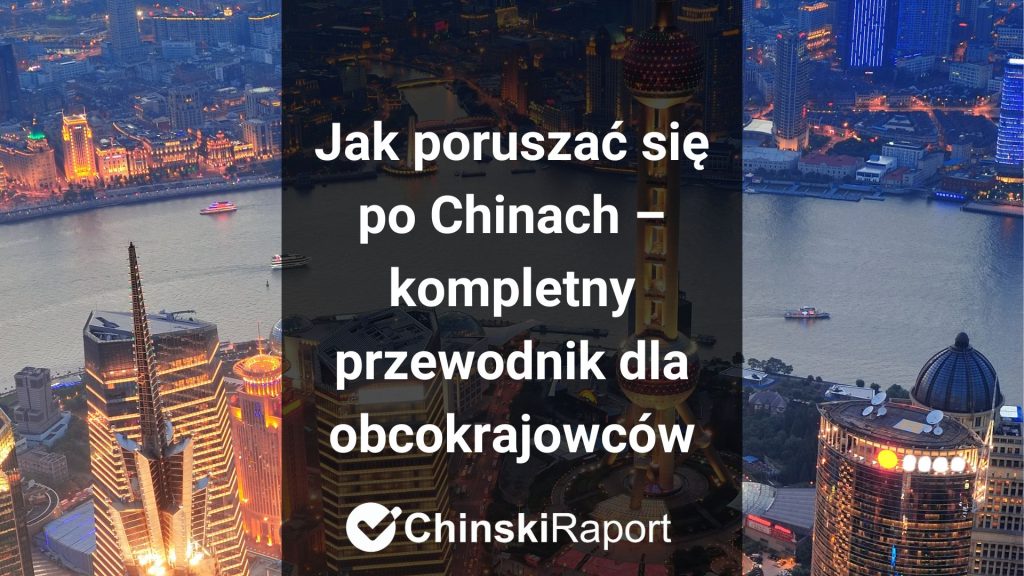 Jak poruszać się po Chinach