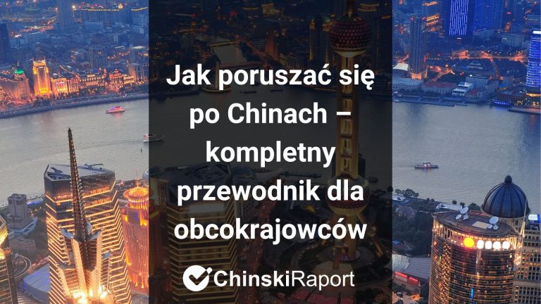 Jak poruszać się po Chinach