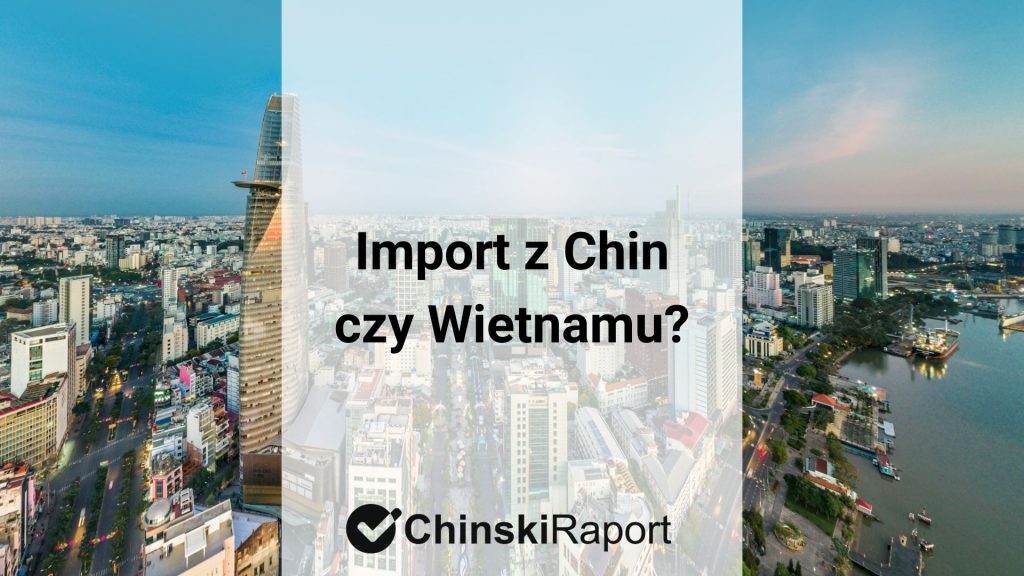 Import z Chin czy Wietnamu