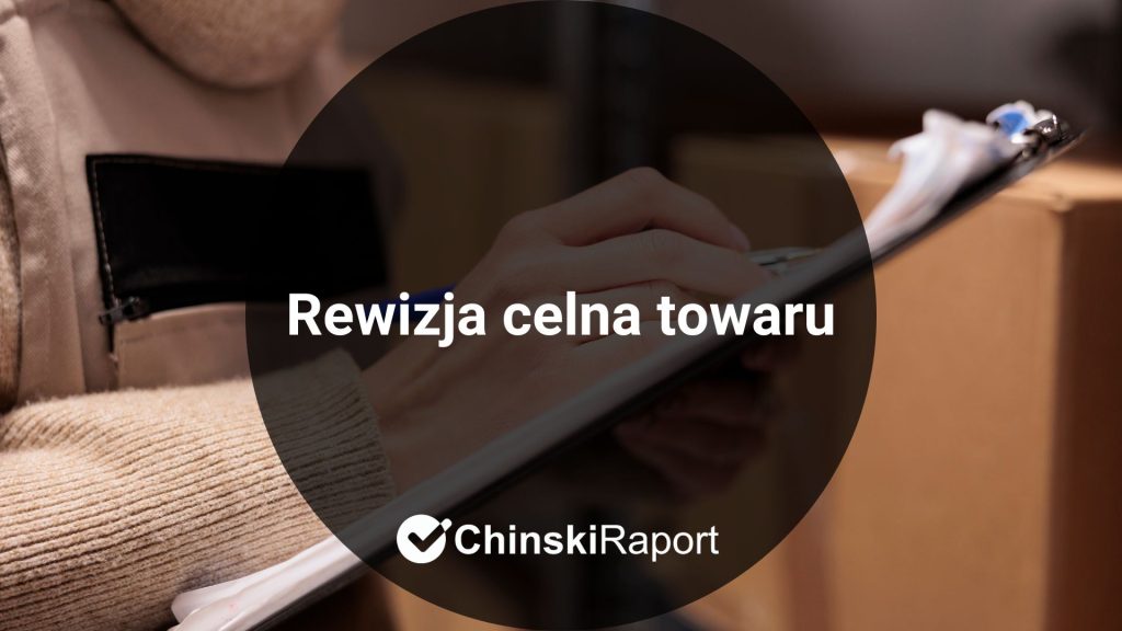 Rewizja celna towaru