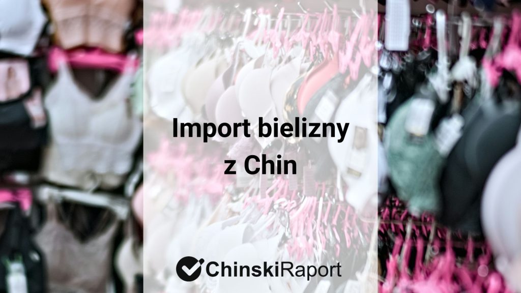 Import bielizny z Chin
