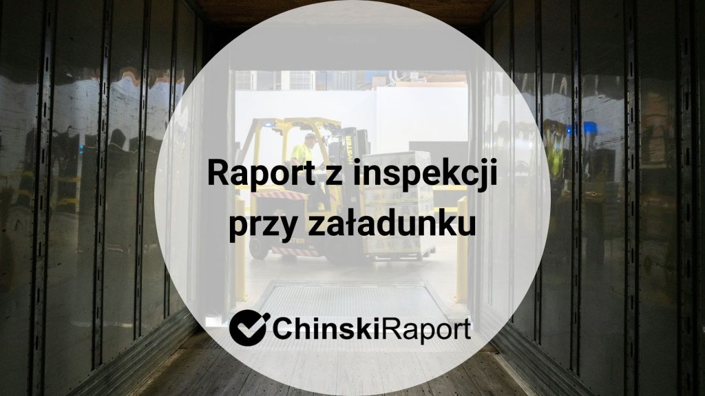 Raport z inspekcji przy załadunku